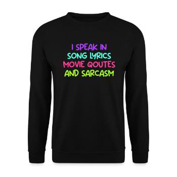 Spreche in Songtext Filmzitat und Sarkasmus Comedy - Unisex Pullover - Schwarz - Vorne - Alina (178cm) & Michal (187cm)