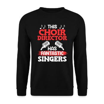 This choir director has fantastic singers singing - Unisex Sweatshirt - black - Front - Alina (178cm) & Michal (187cm)