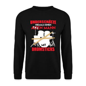 Unterschätze keinen Mann mit Drumsticks Schlagzeug - Unisex Pullover - Schwarz - Vorne - Alina (178cm) & Michal (187cm)