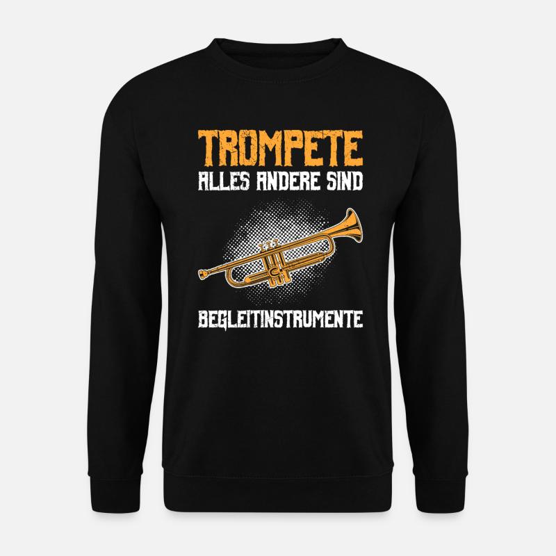 Alles andere sind Begleitinstrumente Trompete - Unisex Pullover - Schwarz
