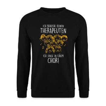 Brauche keinen Therapeuten singe im Chor singen - Unisex Pullover - Schwarz - Vorne - Alina (178cm) & Michal (187cm)