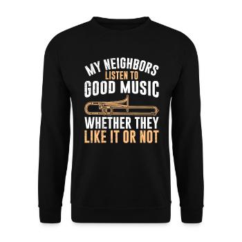 Les voisins écoutent de la musique, qu’ils le veuillent ou non Trombone - Sweat-shirt Unisexe - noir - Devant - Alina (178cm) & Michal (187cm)