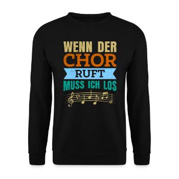 Wenn der Chor ruft muss ich los Musik Noten - Unisex Pullover - Schwarz - Vorne - Alina (178cm) & Michal (187cm)