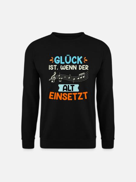 Musiker Glück ist wenn der Alt einsetzt Noten - Unisex Pullover - Schwarz