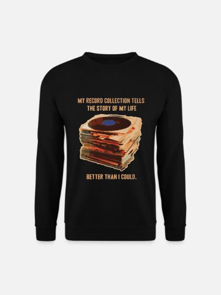 Meine Plattensammlung erzählt die Geschichte meines Lebens - Unisex Pullover - Schwarz
