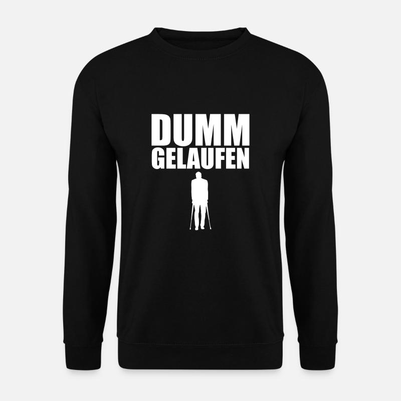 Dumm gelaufen - Unisex Pullover - Schwarz