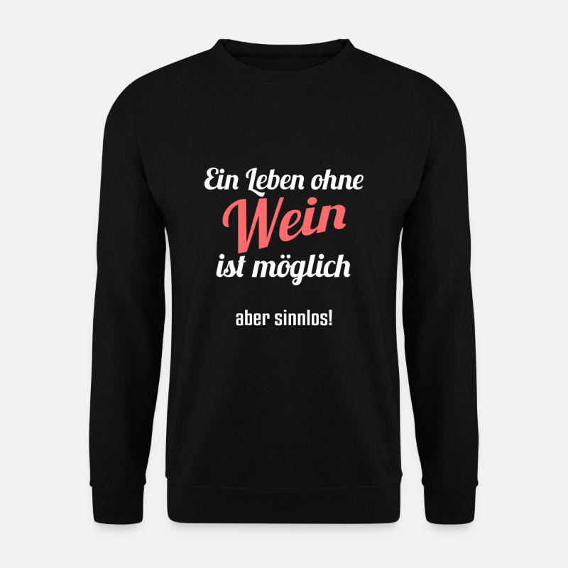Wein Spruch - Unisex Pullover - Schwarz