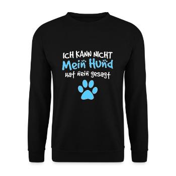 Lustiger Spruch Witzige Sprüche Hunde Hund Pfote - Unisex Pullover - Schwarz - Vorne - Alina (178cm) & Michal (187cm)