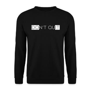Do not quit - Unisex Sweatshirt - black - Front - Alina (178cm) & Michal (187cm)