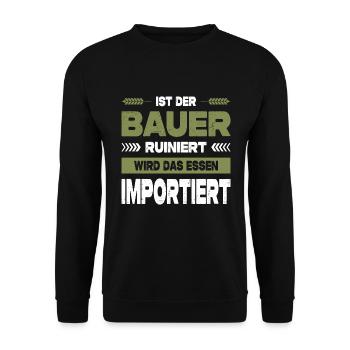 Ist Der Bauer Ruiniert Wird Das Essen Importiert - Unisex Pullover - Schwarz - Vorne - Alina (178cm) & Michal (187cm)
