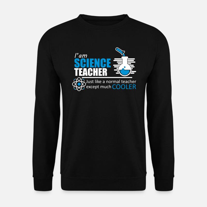 Science Teacher Funny Quote - Unisex Sweatshirt - black