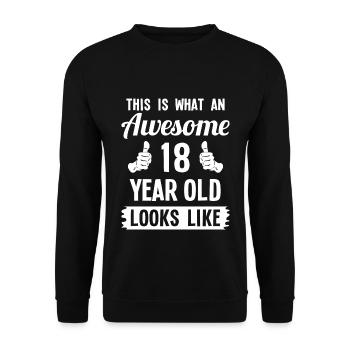 This Is What An Awesome 18 Year Old Looks Like - Unisex Sweatshirt - black - Front - Alina (178cm) & Michal (187cm)