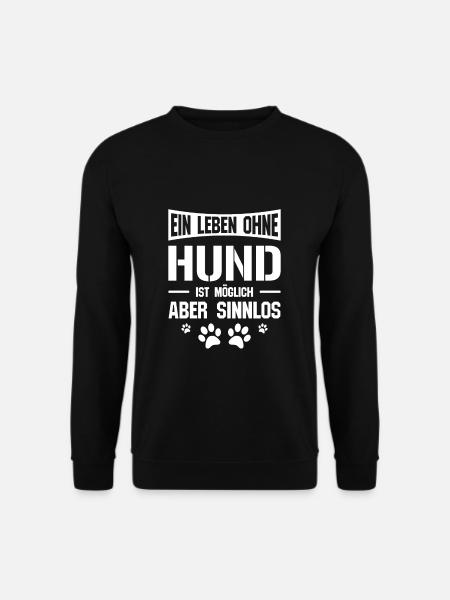 Hund Hunde Spruch - Unisex Pullover - Schwarz