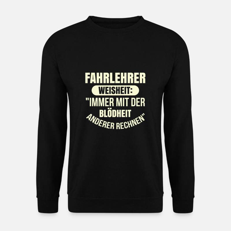 Fahrlehrer Fahrschule - Unisex Pullover - Schwarz