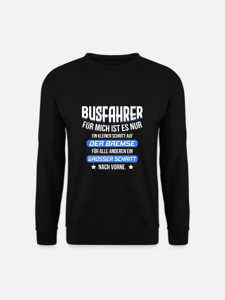 Busfahrer Spruch - Unisex Pullover - Schwarz