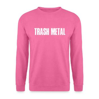 WER MAG TRASH METAL MUSIK? BITTE TRAGEN SIE DIES !! - Unisex Pullover - Pink - Vorne