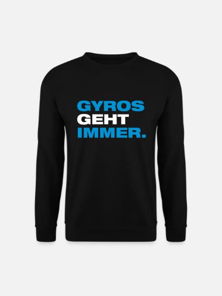 Gyros geht immer - Griechisch Grieche Pita Essen - Unisex Pullover - Schwarz