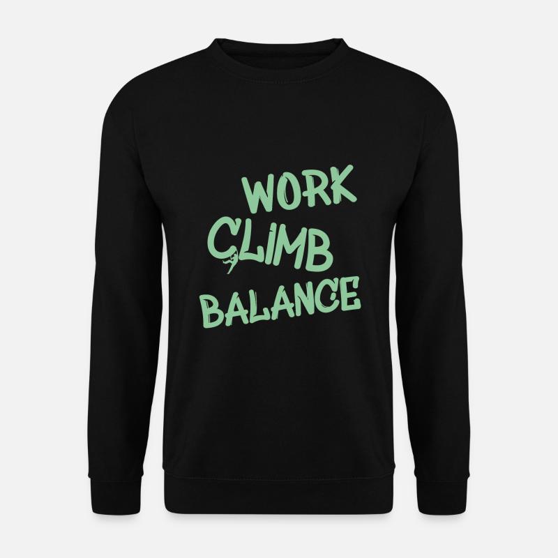 Lustiger Spruch für Kletterer. climbing, klettern - Unisex Pullover - Schwarz