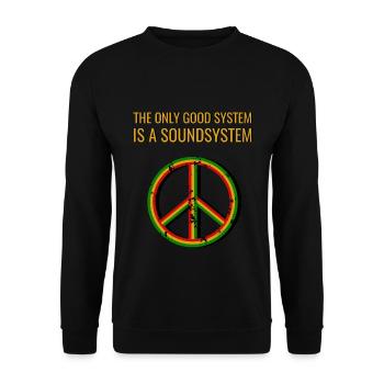 The Only Good System is A Soundsystem - Unisex Sweatshirt - black - Front - Alina (178cm) & Michal (187cm)