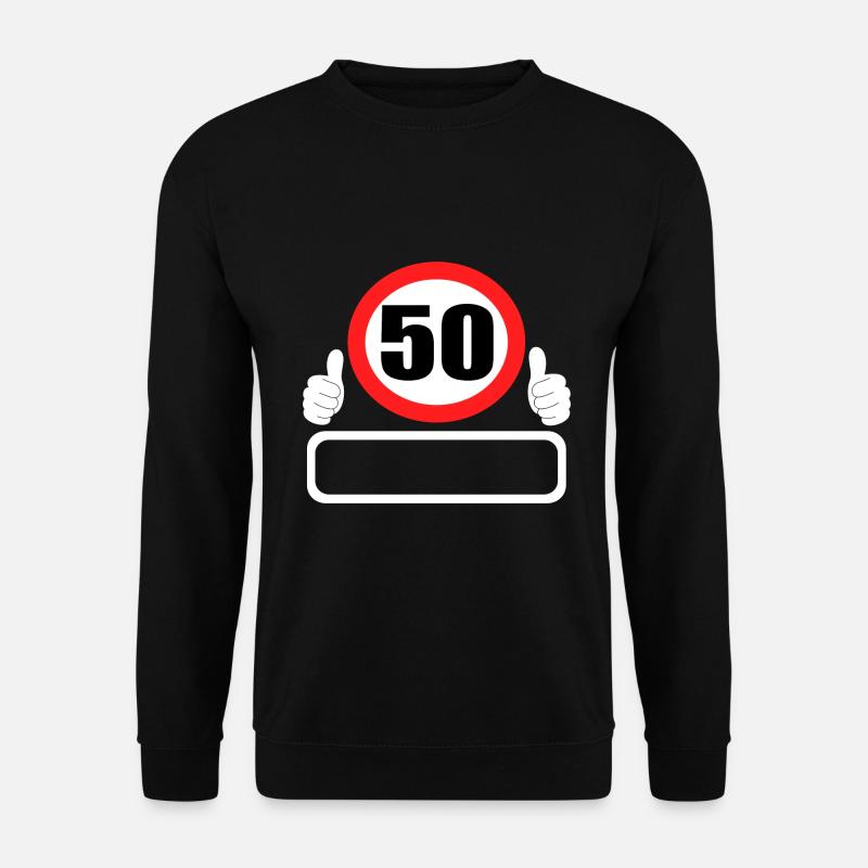 50 anniversaire panneau de signalisation 50 ans votre nom - Sweat-shirt Unisexe - noir