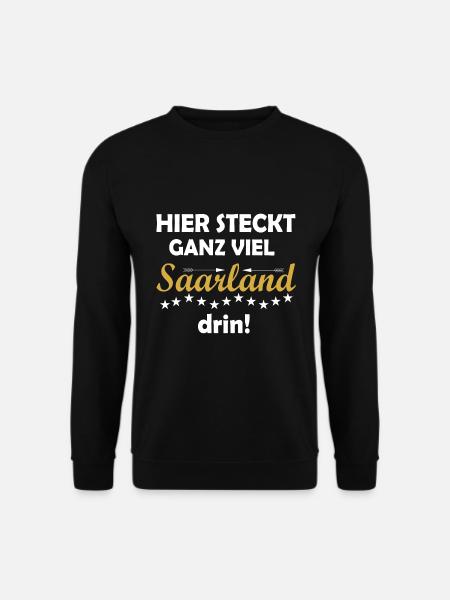 Saarland Saarländer Spruch Sprüche Geschenk - Unisex Pullover - Schwarz