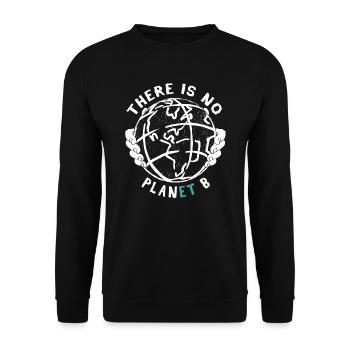 There is No Planet B - Ecology & Climate - Unisex Sweatshirt - black - Front - Alina (178cm) & Michal (187cm)