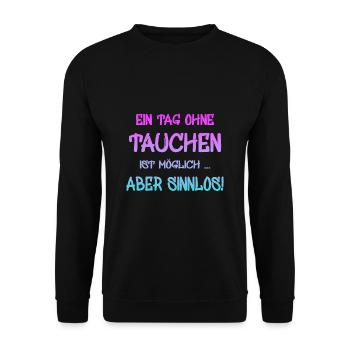 Tauchen Spruch Taucher - Unisex Pullover - Schwarz - Vorne - Alina (178cm) & Michal (187cm)