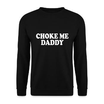Choke me daddy - Unisex Pullover - Schwarz - Vorne - Alina (178cm) & Michal (187cm)