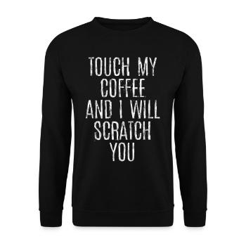 Touch My Coffee And I Will Scratch You 3 - Unisex Pullover - Schwarz - Vorne - Alina (178cm) & Michal (187cm)