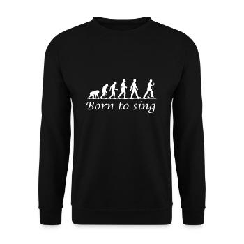 Cadeau Karaoké: Chanteur de l'évolution né pour chanter - Sweat-shirt Unisexe - noir - Devant - Alina (178cm) & Michal (187cm)
