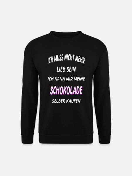 Schokolade cooler Spruch Geschenk Idee - Unisex Pullover - Schwarz