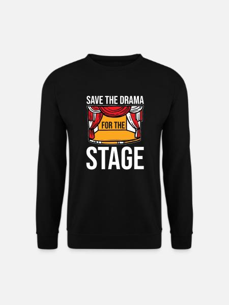 Theatre Actor Theatre Stage Play - Unisex Sweatshirt - black