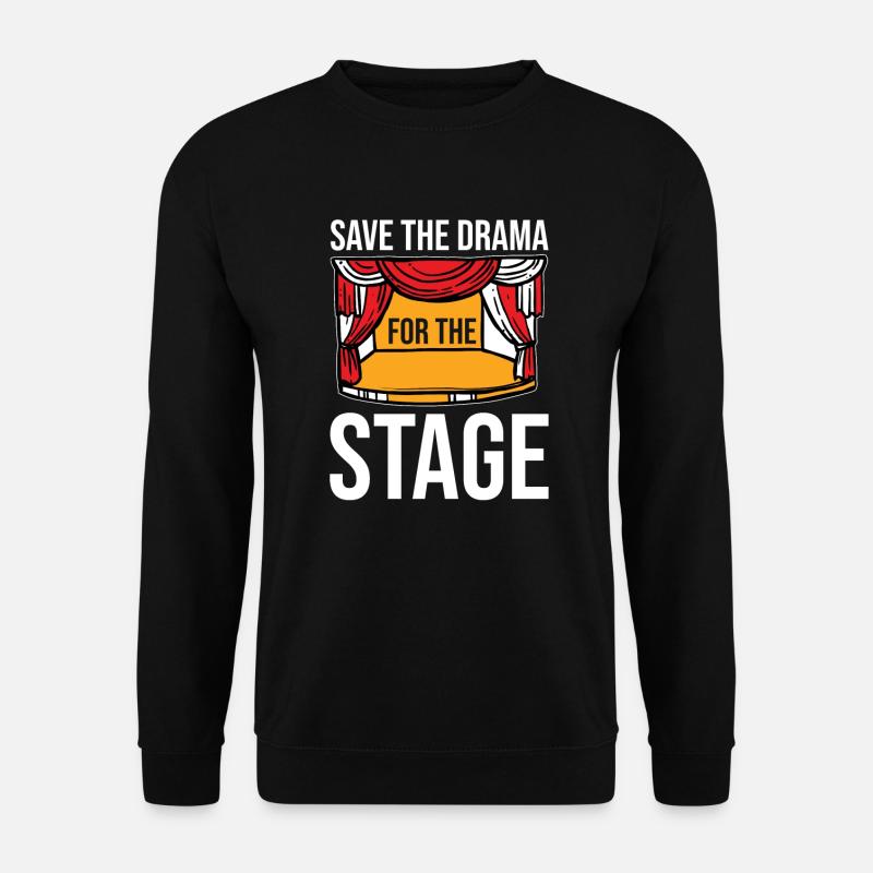Theater Schauspieler Theaterbühne Theaterstück - Unisex Pullover - Schwarz