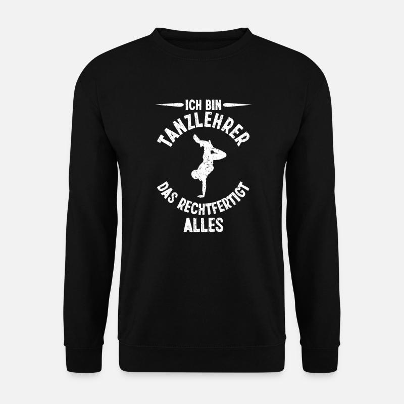 Tanzen Tänzer Tanz - Unisex Pullover - Schwarz