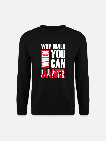 Dancing Dancer Dance - Unisex Sweatshirt - black