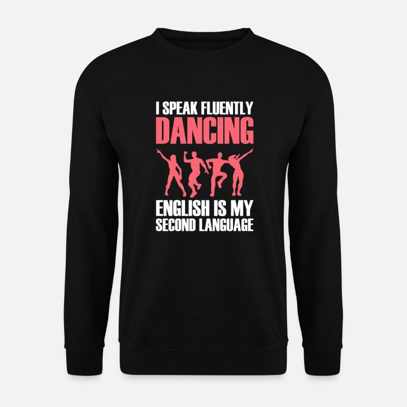 Dancing Dancer Dance - Unisex Sweatshirt - black