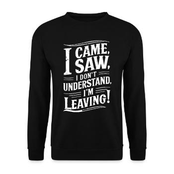 Citation amusante Je suis venu J’ai vu que je quittais l’humour - Sweat-shirt Unisexe - noir - Devant - Alina (178cm) & Michal (187cm)