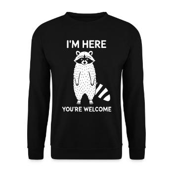 Citation drôle de raton laveur Je suis là Vous êtes le bienvenu Humour - Sweat-shirt Unisexe - noir - Devant - Alina (178cm) & Michal (187cm)