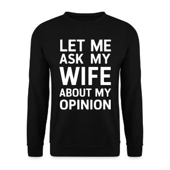 Lass mich meine Frau nach meiner Meinung fragen Lustig - Unisex Pullover - Schwarz - Vorne - Alina (178cm) & Michal (187cm)