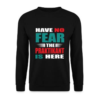 Have no Fear the Praktikant is here Outfit - Unisex Pullover - Schwarz - Vorne - Alina (178cm) & Michal (187cm)