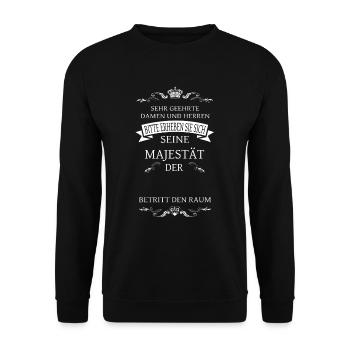 Seine Majestät der Matteo betritt den Raum - Unisex Pullover - Schwarz - Vorne - Alina (178cm) & Michal (187cm)