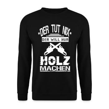 Forstwirt Holzfäller Waldarbeiter Förster Sprüche - Unisex Pullover - Schwarz - Vorne - Alina (178cm) & Michal (187cm)