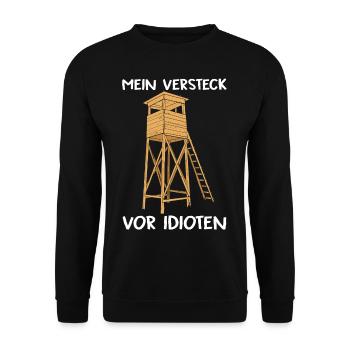 Mein Versteck vor Idioten Hochsitz Jäger Jagd - Unisex Pullover - Schwarz - Vorne - Alina (178cm) & Michal (187cm)