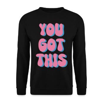 You Got This Graphic - Unisex Sweatshirt - black - Front - Alina (178cm) & Michal (187cm)