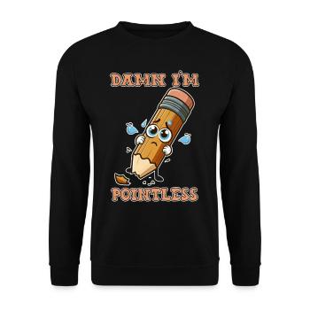 Damn I'm pointless - Unisex Sweatshirt - black - Front - Alina (178cm) & Michal (187cm)