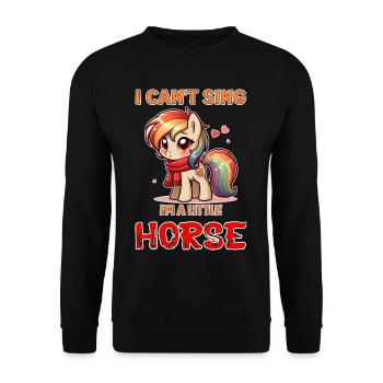 I can't sing, I'm a little horse (hoarse) - Unisex Pullover - Schwarz - Vorne - Alina (178cm) & Michal (187cm)