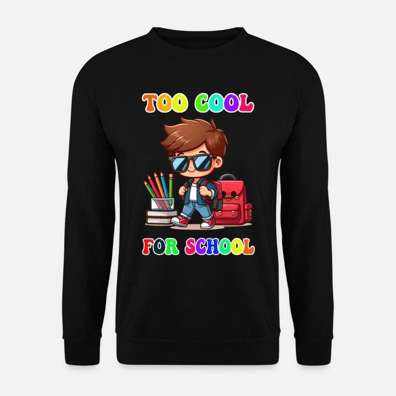 To cool for school - Unisex Pullover - Schwarz