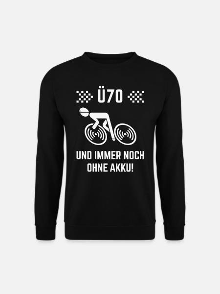 Ü70 Und Immer Noch Ohne Akku! (Fahrrad Rennrad W) - Unisex Pullover - Schwarz