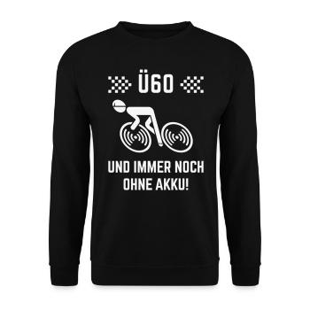 Ü60 Und Immer Noch Ohne Akku! (Fahrrad Rennrad W) - Unisex Pullover - Schwarz - Vorne - Alina (178cm) & Michal (187cm)