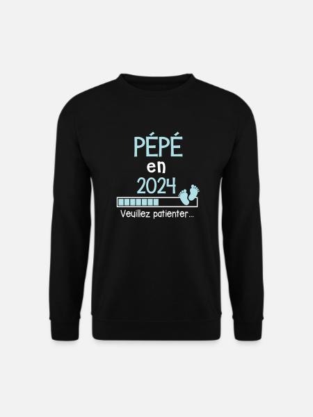 Pépé en 2024 Cadeau Futur Papy - Sweat-shirt Unisexe - noir